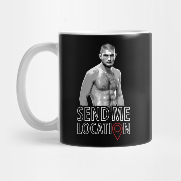 Send Me Location Khabib Nurmagomedov by MMAMerch